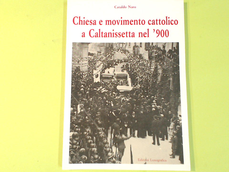 CHIESA E MOVIMENTO CATTOLICO A CALTANISSETTA NEL '900