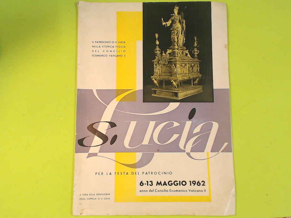 SANTA LUCIA PER LA FESTA DEL PATROCINIO 6-13 MAGGIO 1962