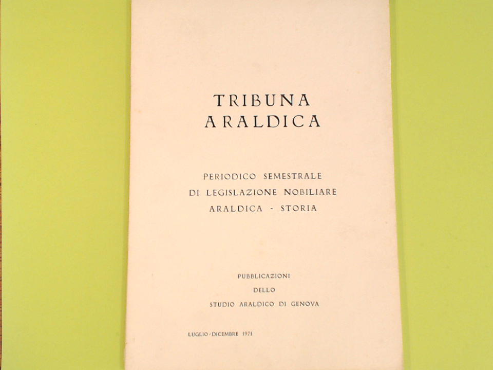 TRIBUNA ARALDICA LUGLIO DICEMBRE 1971