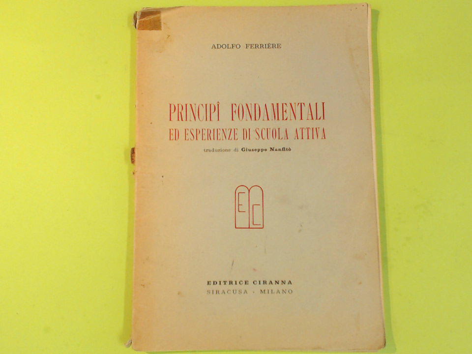 PRINCIPI FONDAMENTALI ED ESPERIENZE DI SCUOLA ATTIVA