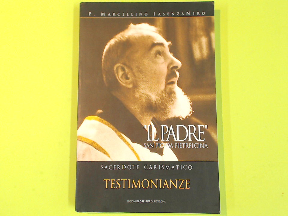 IL PADRE SAN PIO DA PIETRELCINA