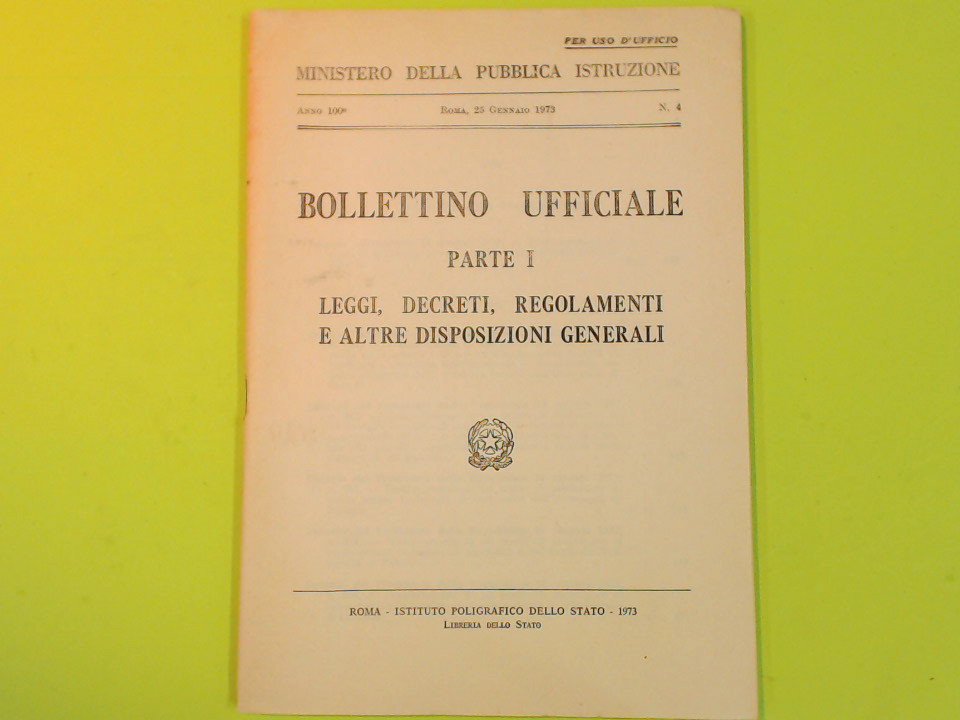 BOLLETTINO UFFICIALE PARTE I LEGGI DECRETI REGOLAMENTI GENNAIO 1973 N. 4