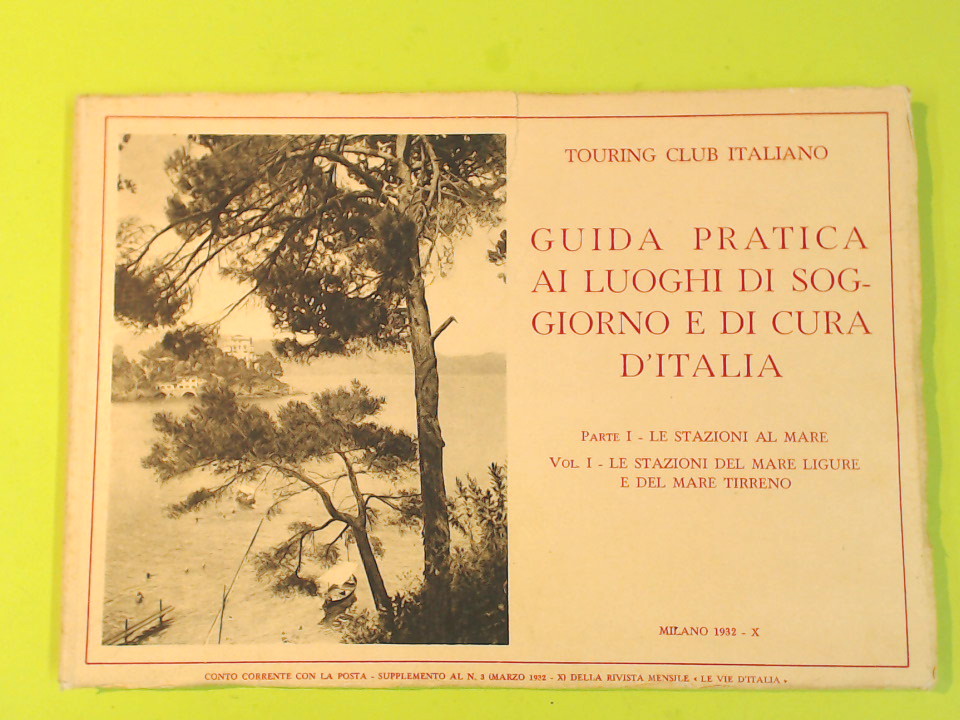 GUIDA PRATICA AI LUOGHI DI SOGGIORNO E DI CURA D'ITALIA PARTE I VOL II