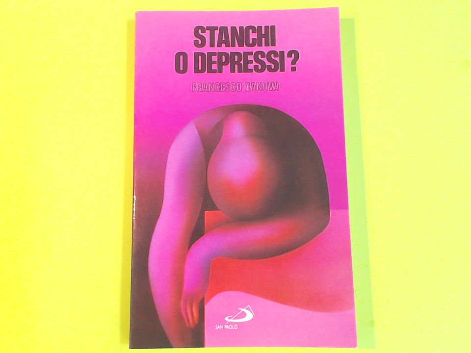 STANCHI O DEPRESSI ?