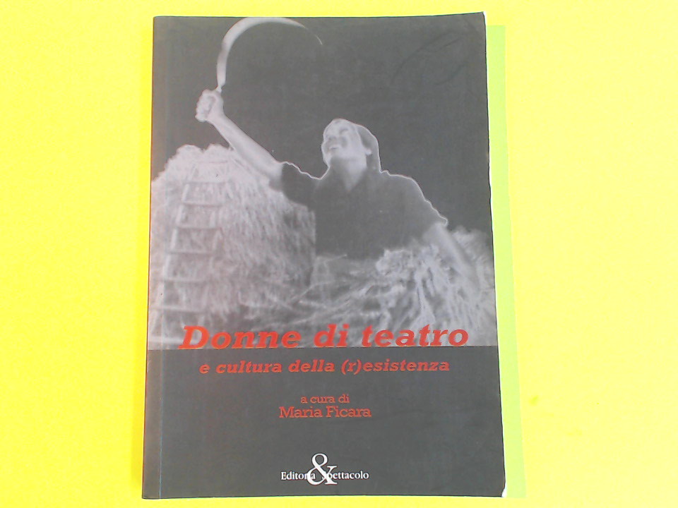 DONNE DI TEATRO E CULTURA DELLA RESISTENZA