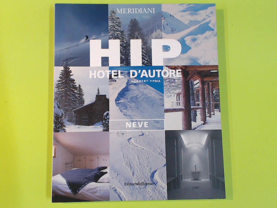 HIP HOTEL D'AUTORE NEVE