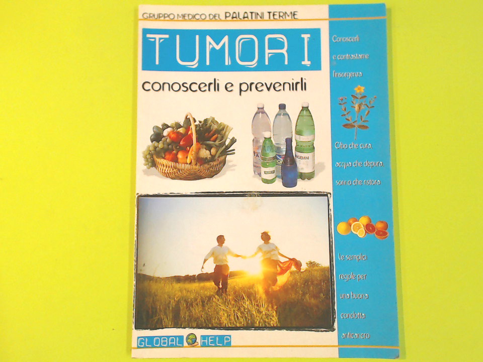 TUMORI CONOSCERLI E PREVENIRLI