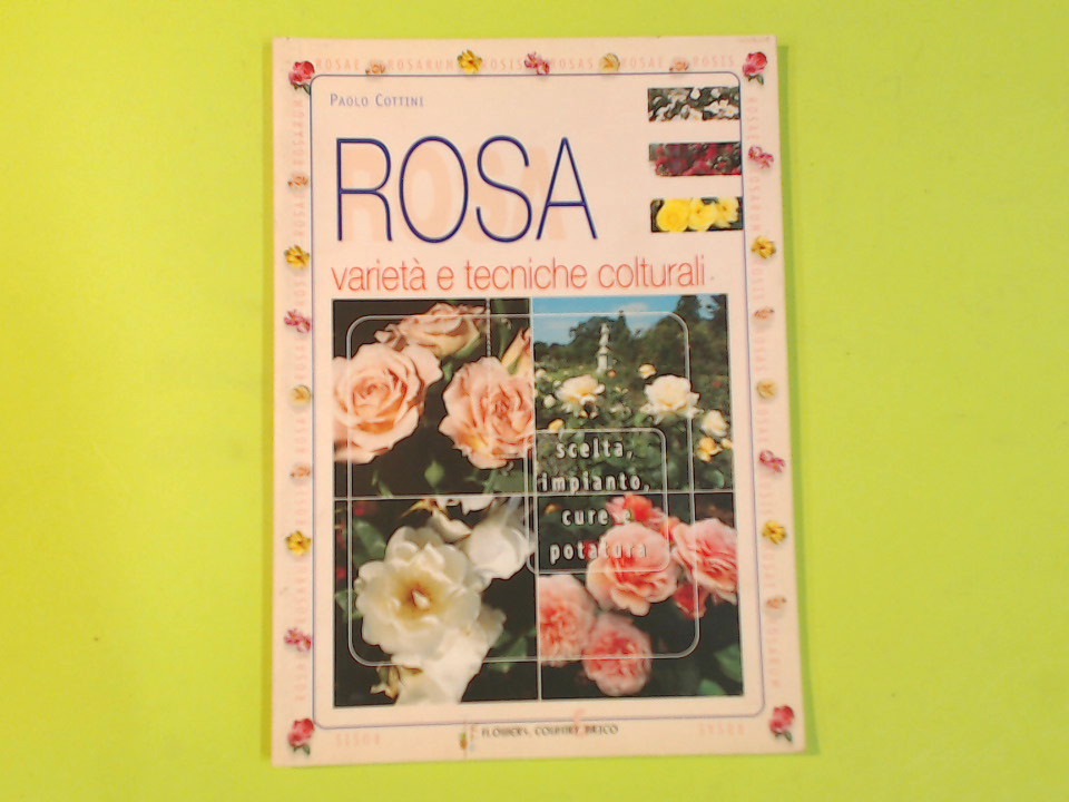 ROSA VARIETÀ E TECNICHE COLTURALI