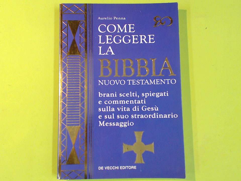 COME LEGGERE LA BIBBIA NUOVO TESTAMENTO