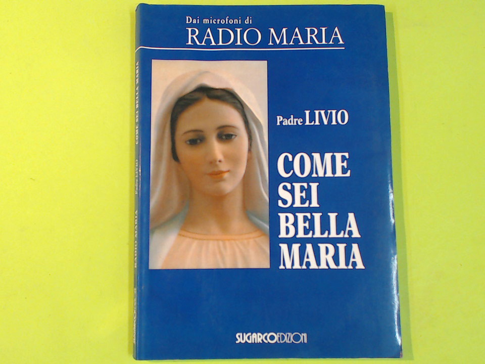 COME SEI BELLA MARIA