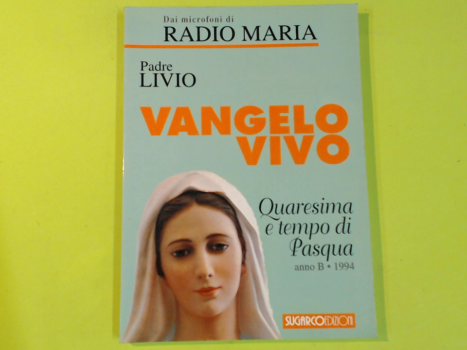 VANGELO VIVO QUARESIMA E TEMPO DI PASQUA