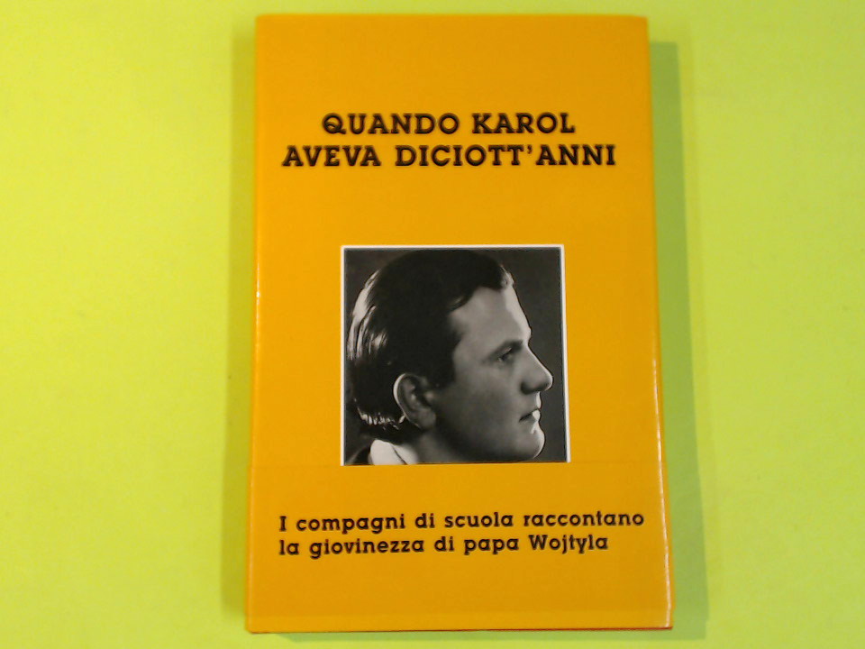 QUANDO KAROL AVEVA DICIOTT'ANNI