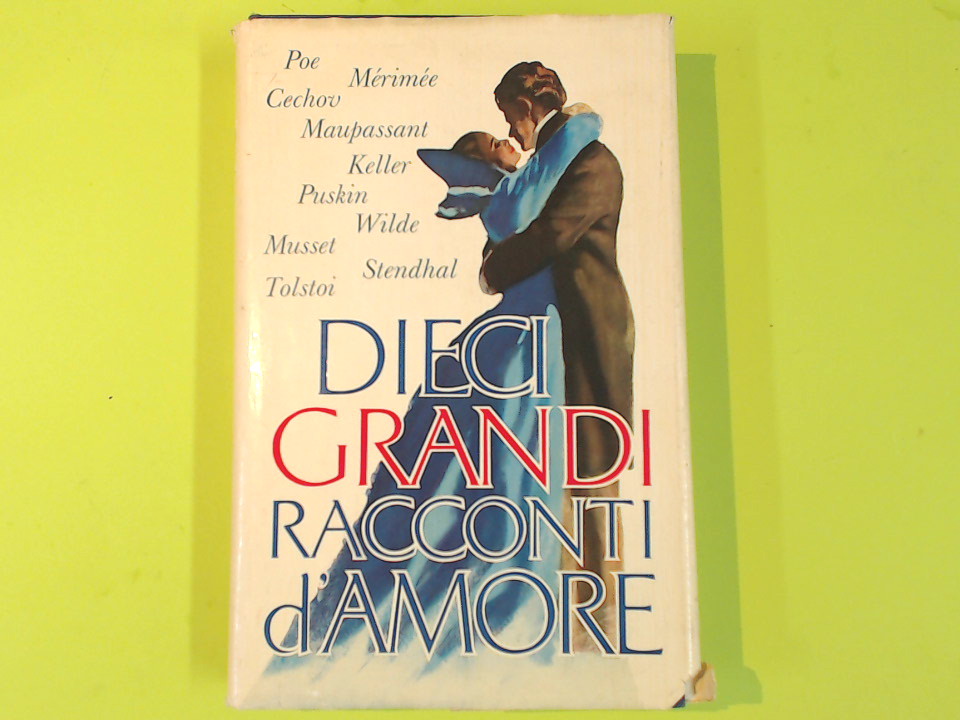 DIECI GRANDI RACCONTI D'AMORE