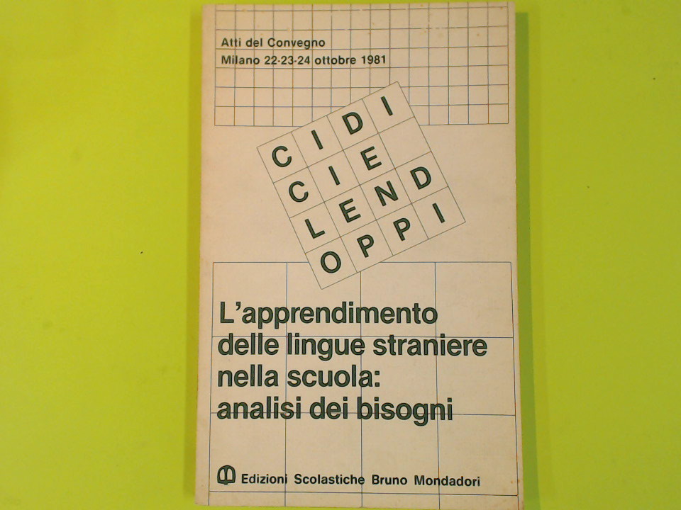 L'APPRENDIMENTO DELLE LINGUE STRANIERE NELLA SCUOLA ANALISI DEI BISOGNI