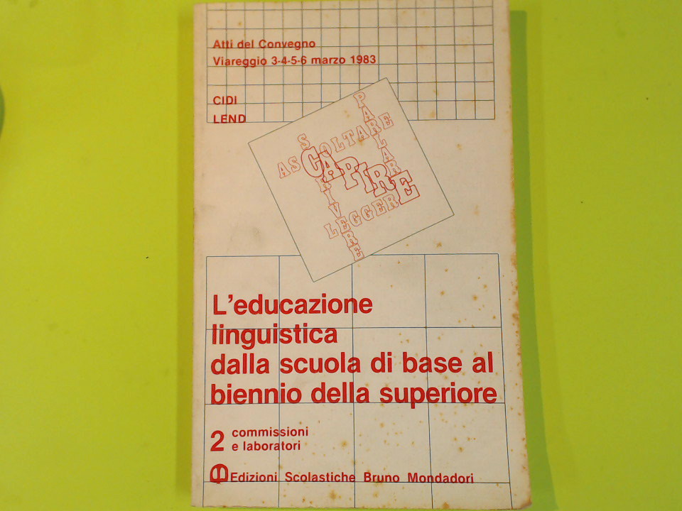 L'EDUCAZIONE LINGUISTICA DELLA SCUOLA DI BASE AL BIENNIO DELLA SUPERIORE 2
