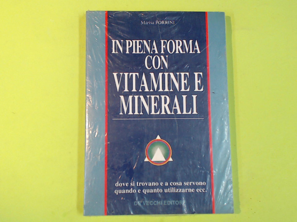 IN PIENA FORMA CON VITAMINE E MINERALI