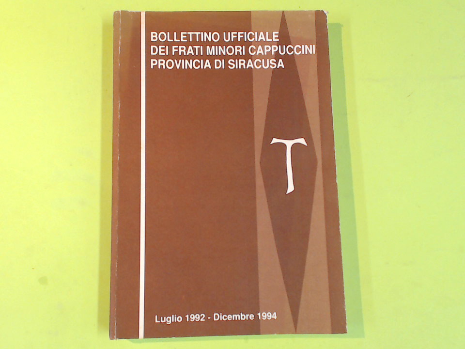 BOLLETTINO UFFICIALE FRATI CAPPUCCINI PROVINCIA SIRACUSA LUGLIO 1992 - DICEMBRE 1994