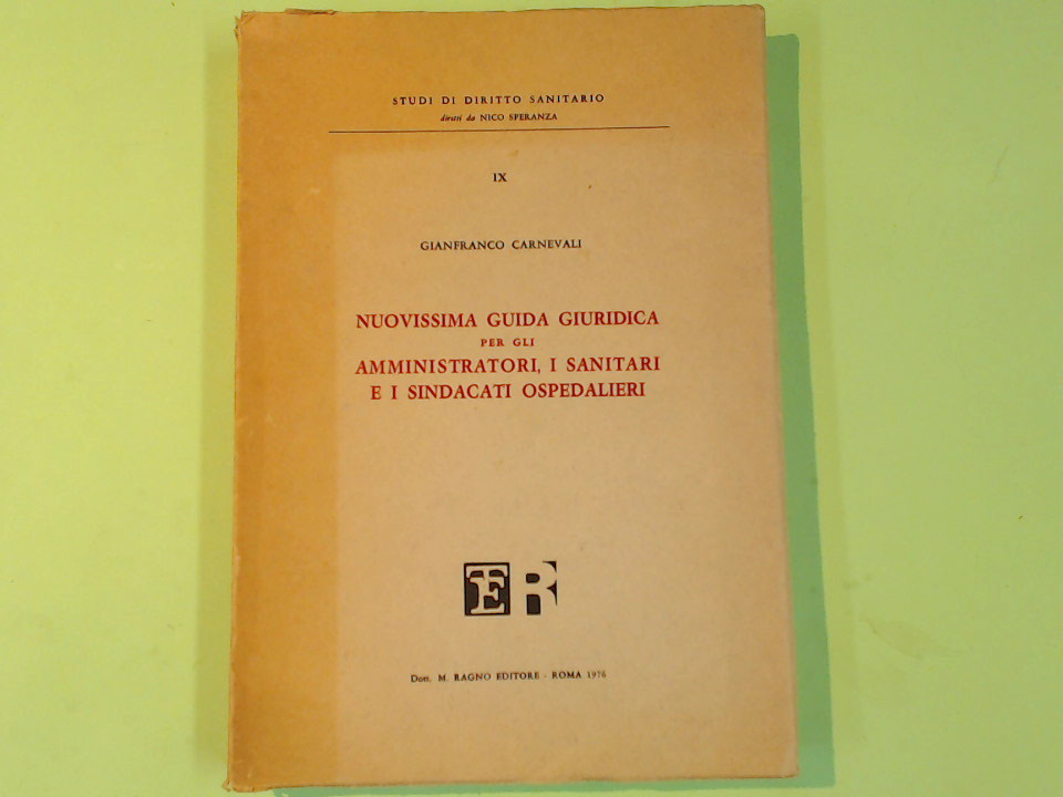 NUOVISSIMA GUIDA GIURIDICA PER SANITARI E SINDACATI OSPEDALIERI
