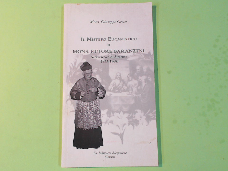 IL MISTERO EUCARISTICO IN MONS ETTORE BARANZINI