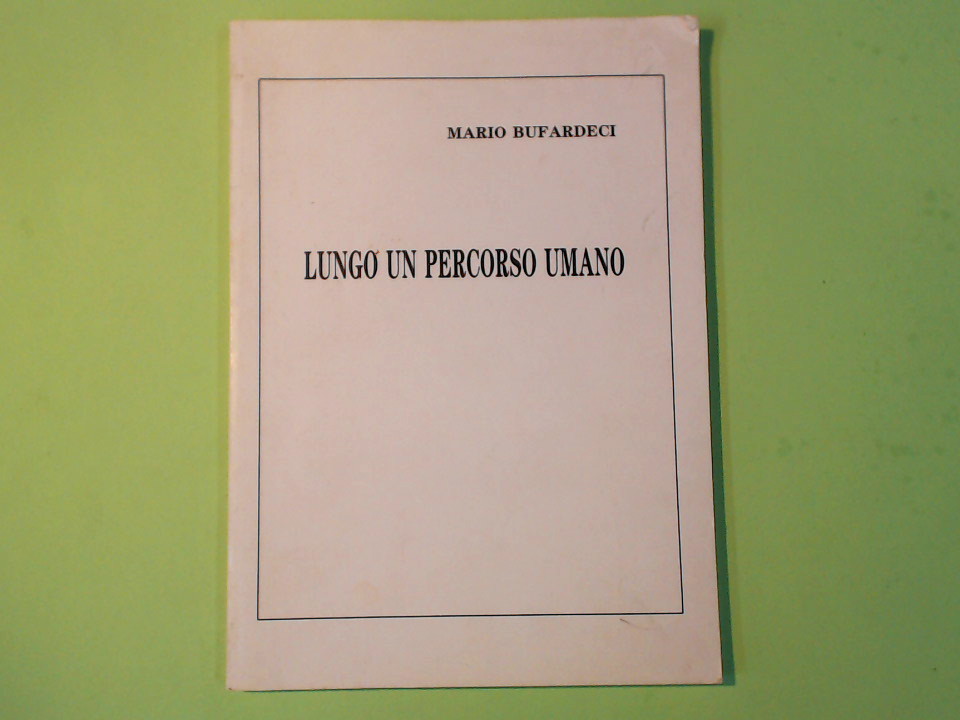 LUNGO UN PERCORSO UMANO