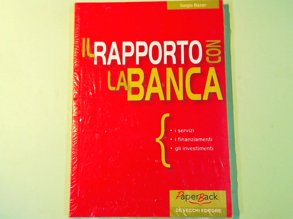 IL RAPPORTO CON LA BANCA