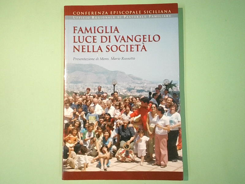 FAMIGLIA LUCE DI VANGELO NELLA SOCIETÀ