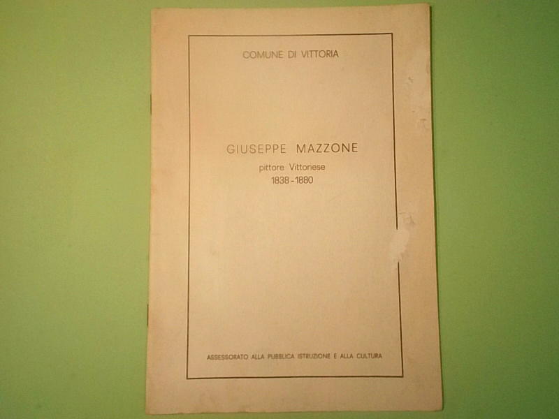 GIUSEPPE MAZZONE PITTORE VITTORIESE 1838 - 1880