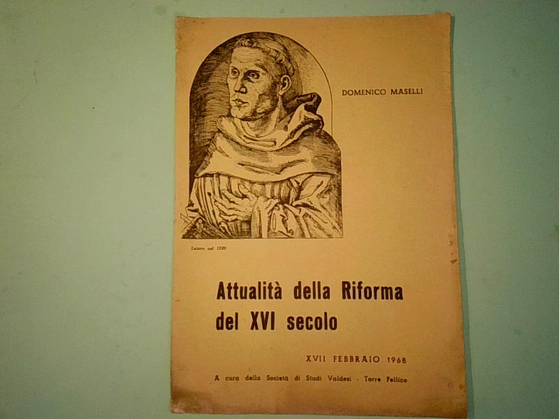 ATTUALITÀ DELLA RIFORMA DEL XVI SECOLO