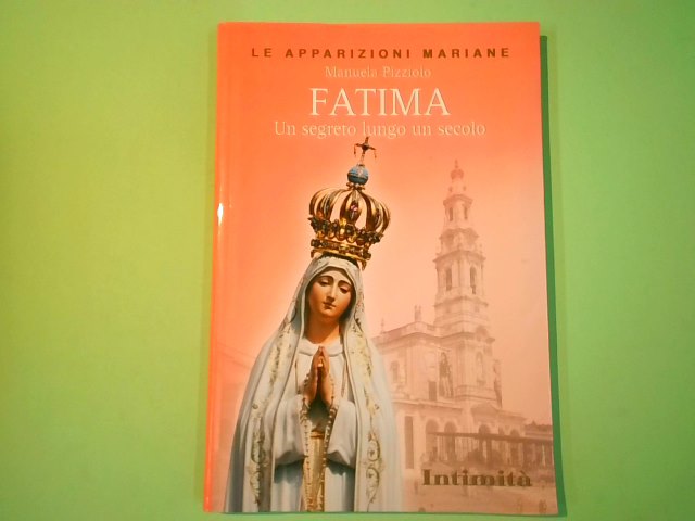 FATIMA UN SEGRETO LUNGO UN SECOLO