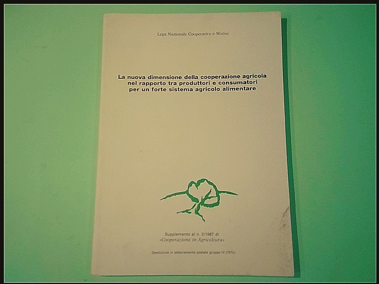 LA NUOVA DIMENSIONE COOPERAZIONE AGRICOLA RAPPORTO PRODUTTORI CONSUMATORI