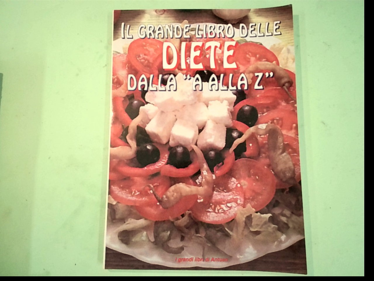 IL GRANDE LIBRO DELLE DIETE DALLA A ALLA Z LA DIETA ESTATE