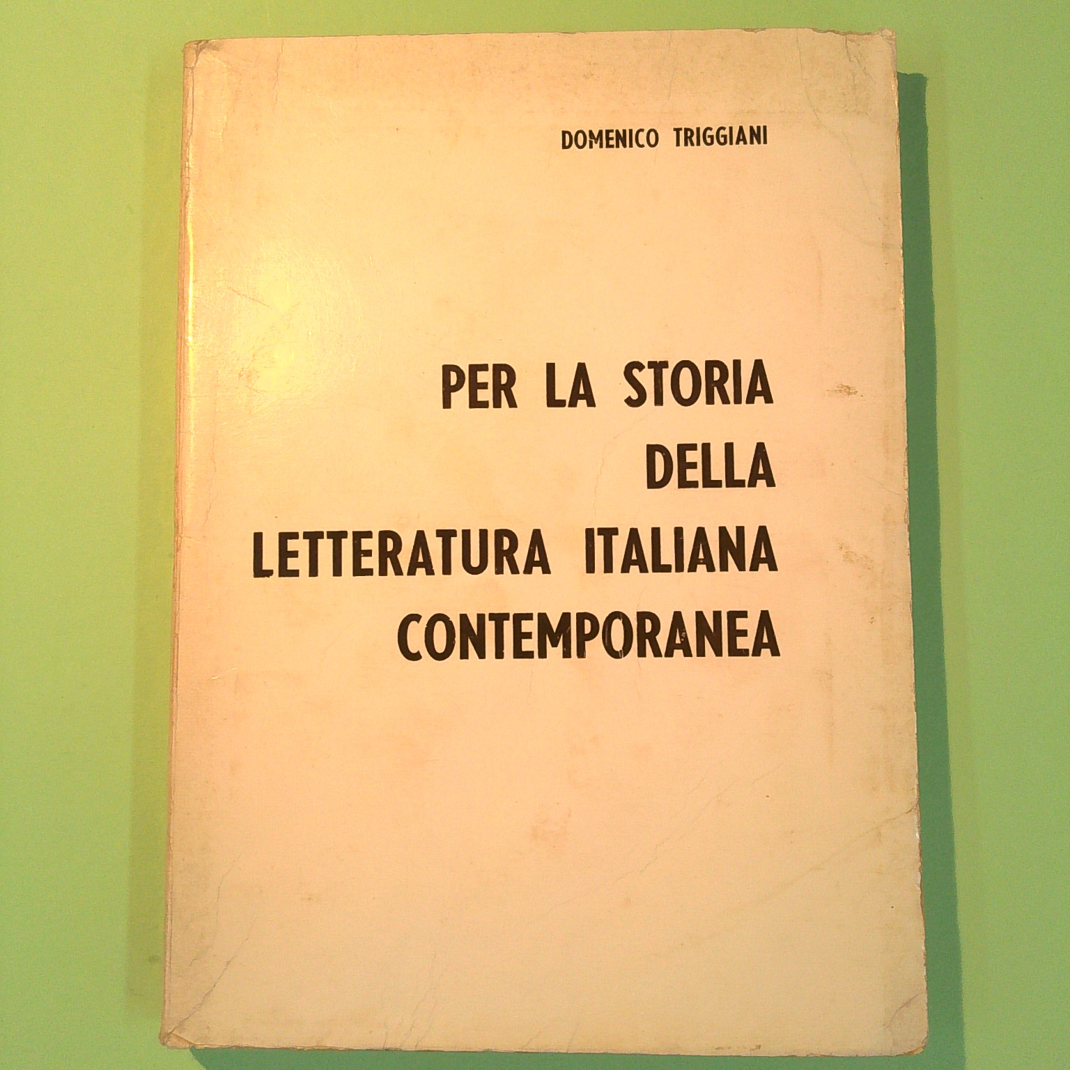 PER LA STORIA DELLA LETTERATURA ITALIANA CONTEMPORANEA TRIGGIANI 1967