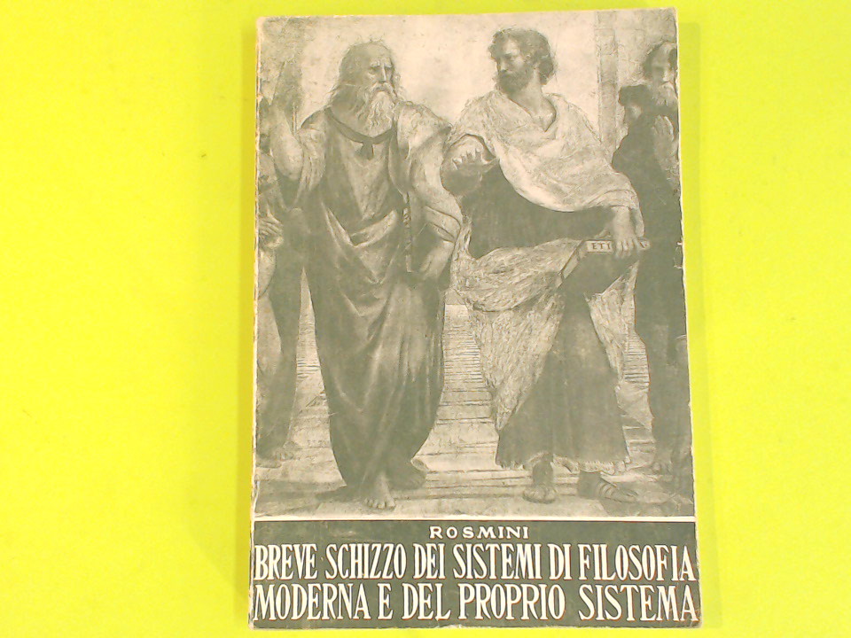 BREVE SCHIZZO DEI SISTEMI DI FILOSOFIA MODERNA E DEL PROPRIO SISTEMA