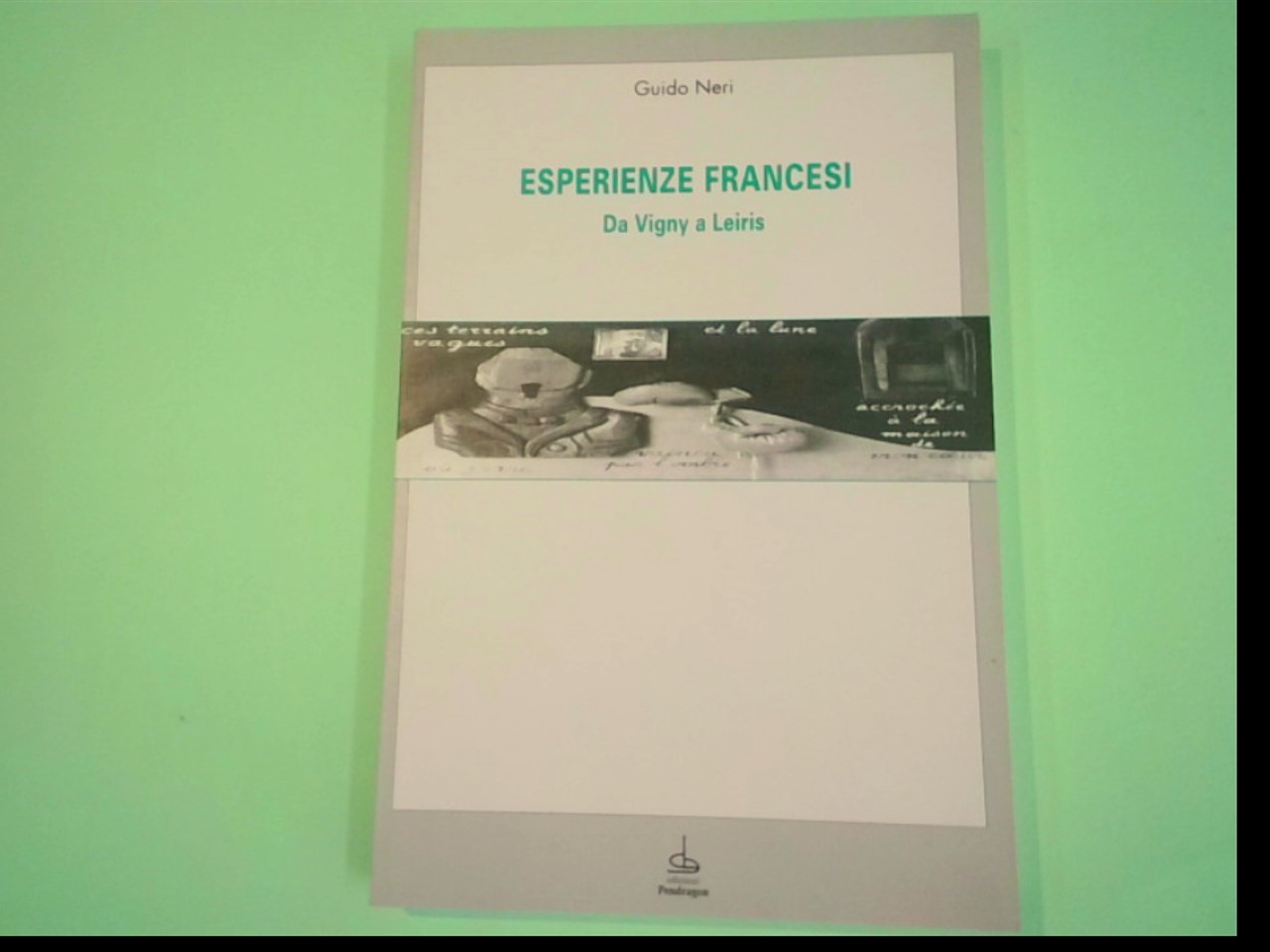 ESPERIENZE FRANCESI DA VIGNY A LEIRIS