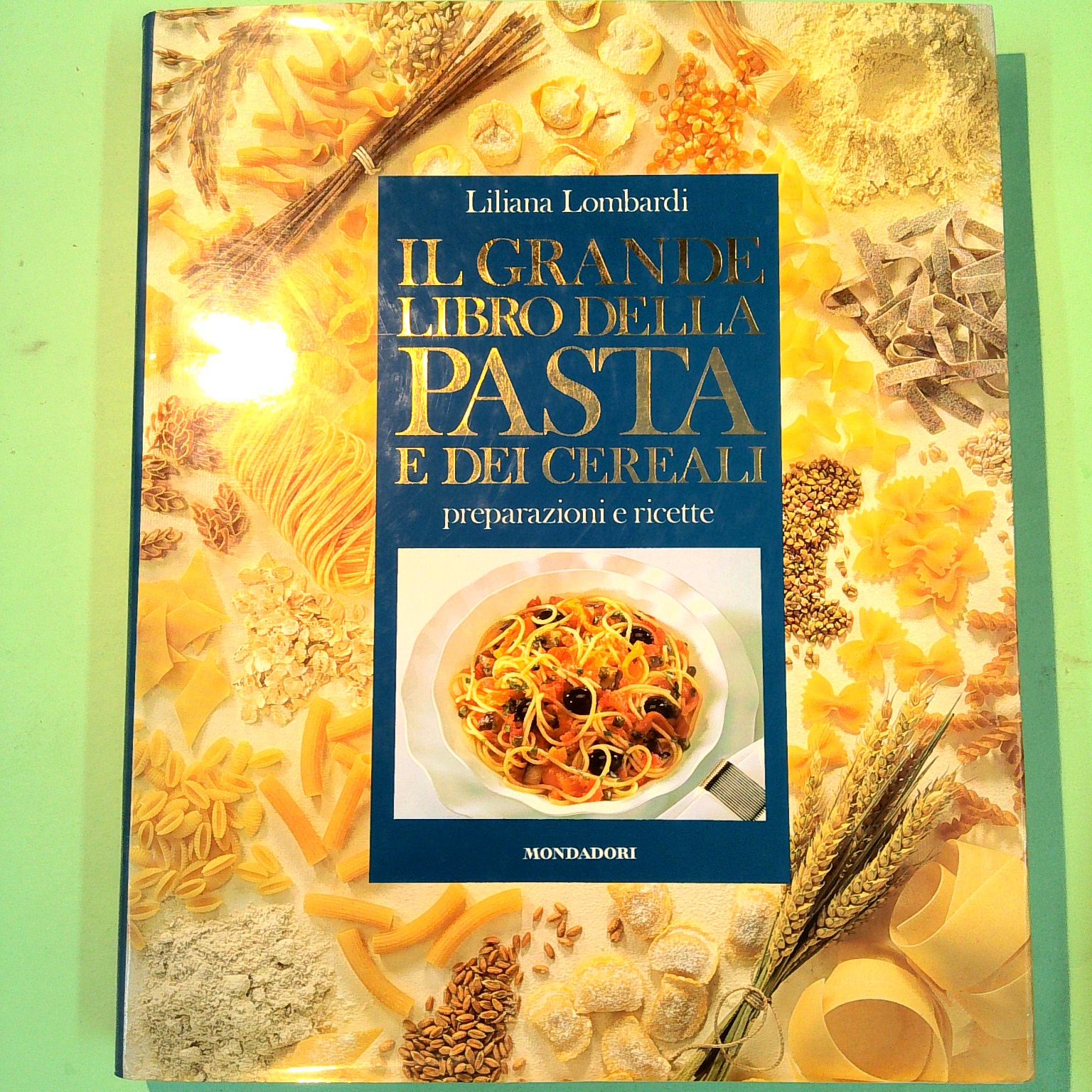 IL GRANDE LIBRO DELLA PSTA E DEI CEREALI