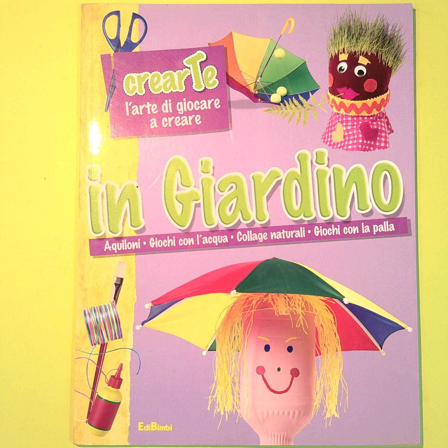 IN GIARDINO L'ARTE DI GIOCARE A CREARE