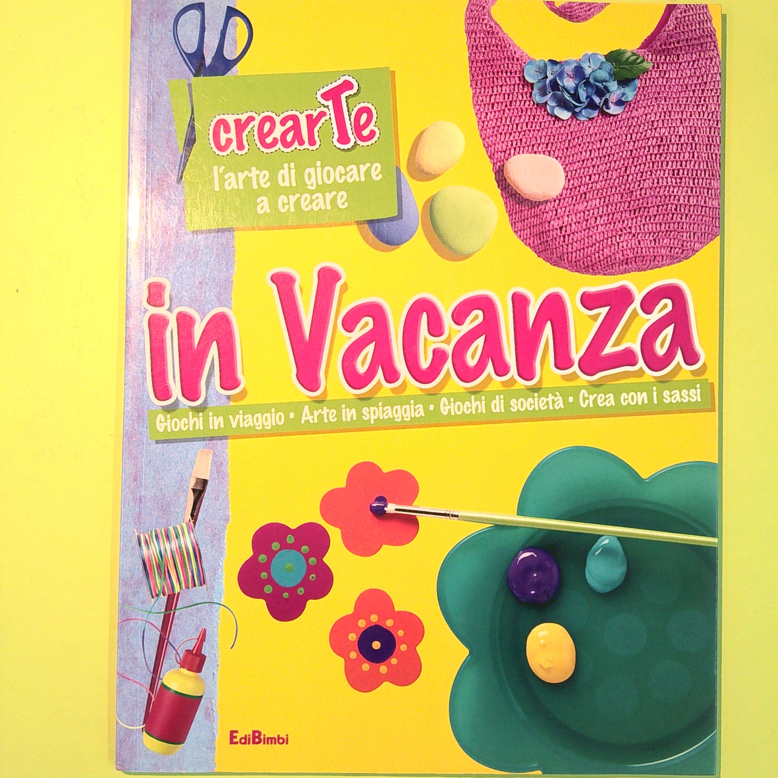 IN VACANZA L'ARTE DI GIOCARE A CREARE