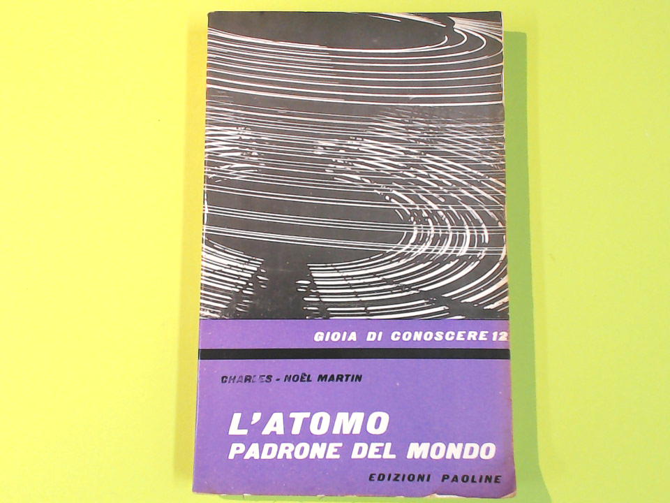L'ATOMO PADRONE DEL MONDO