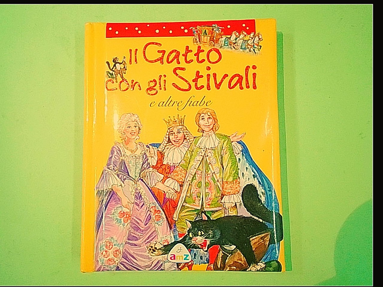 IL GATTO CON GLI STIVALI E ALTRE FIABE