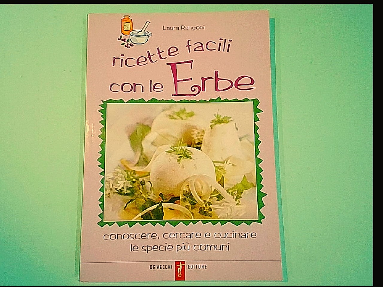 RICETTE FACILI CON LE ERBE