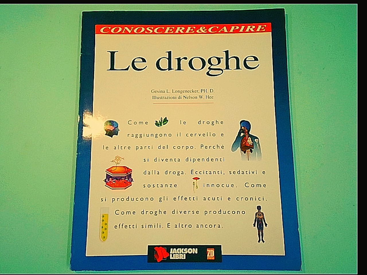LE DROGHE CONOSCERE & CAPIRE