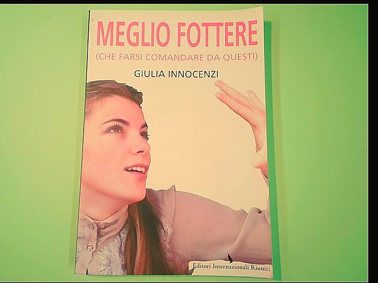 MEGLIO FOTTERE CHE FARSI COMANDARE DA QUESTI