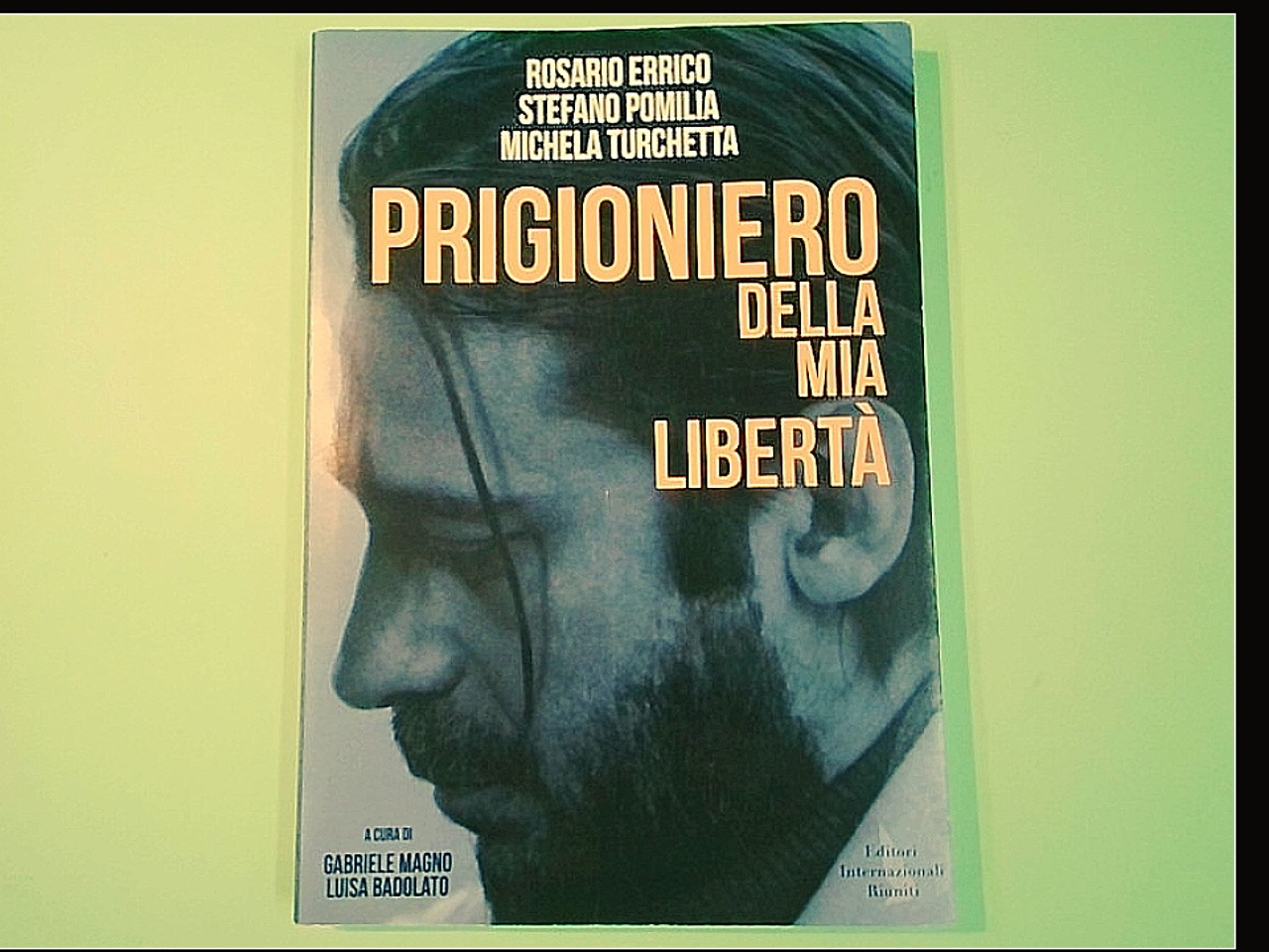 PRIGIONIERO DELLA MIA LIBERTÀ