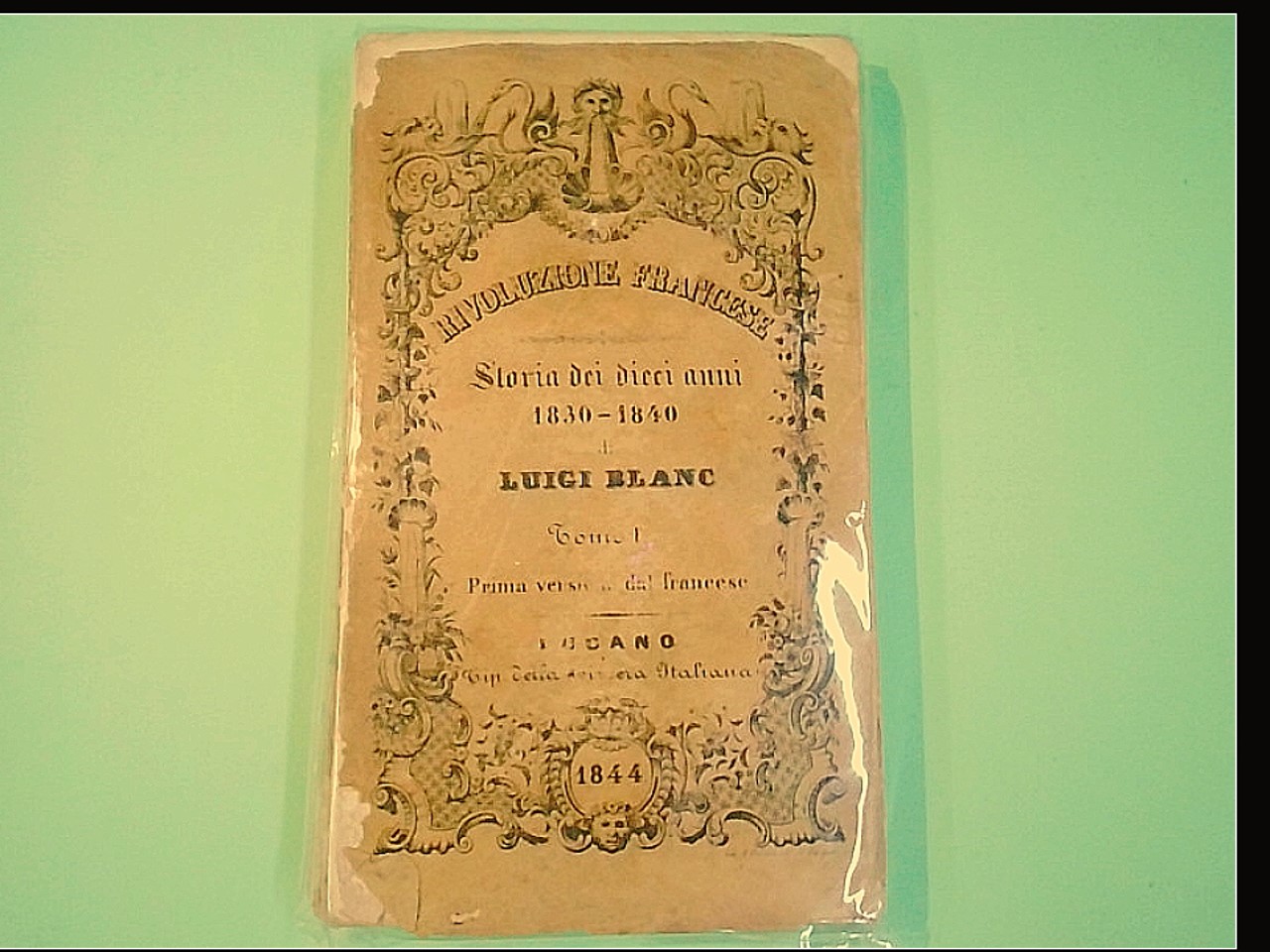 RIVOLUZIONE FRANCESE STORIA DEI DIECI ANNI 1830-1840 TOMO I