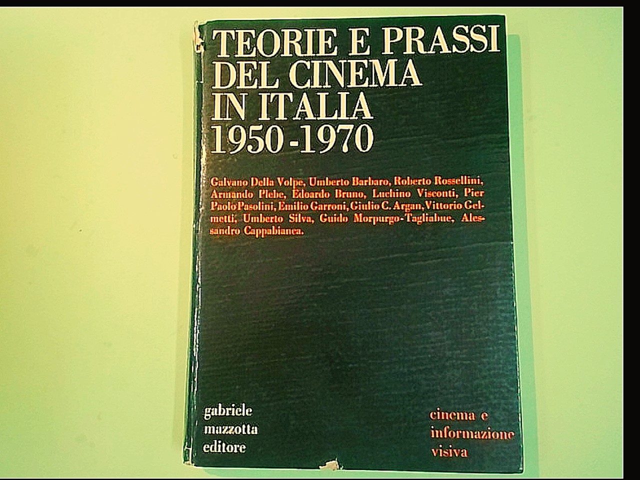 TEORIE E PRASSI DEL CINEMA IN ITALIA 1950-1970