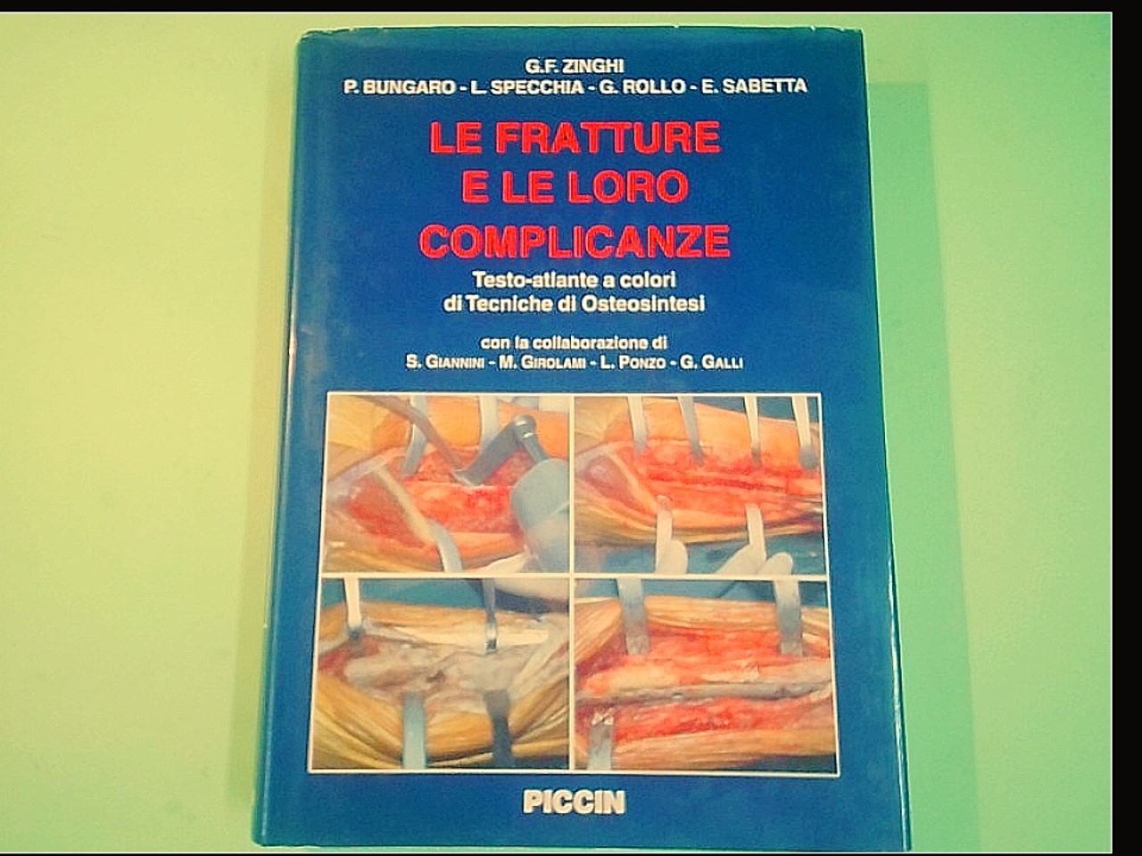 LE FRATTURE E LE LORO COMPLICANZE