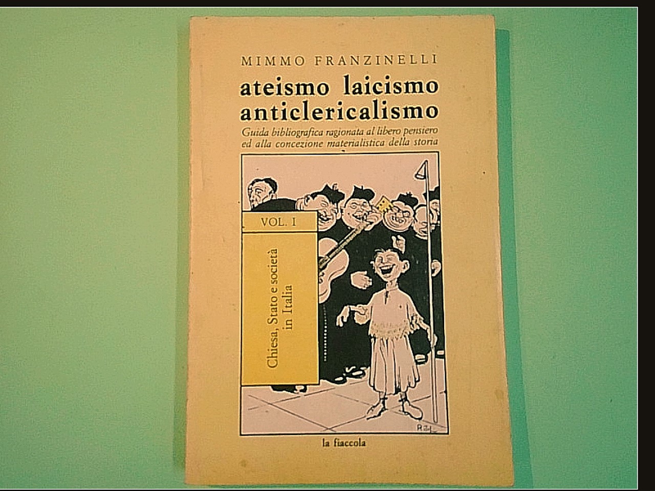 ATEISMO LAICISMO ANTICLERICALISMO VOL I