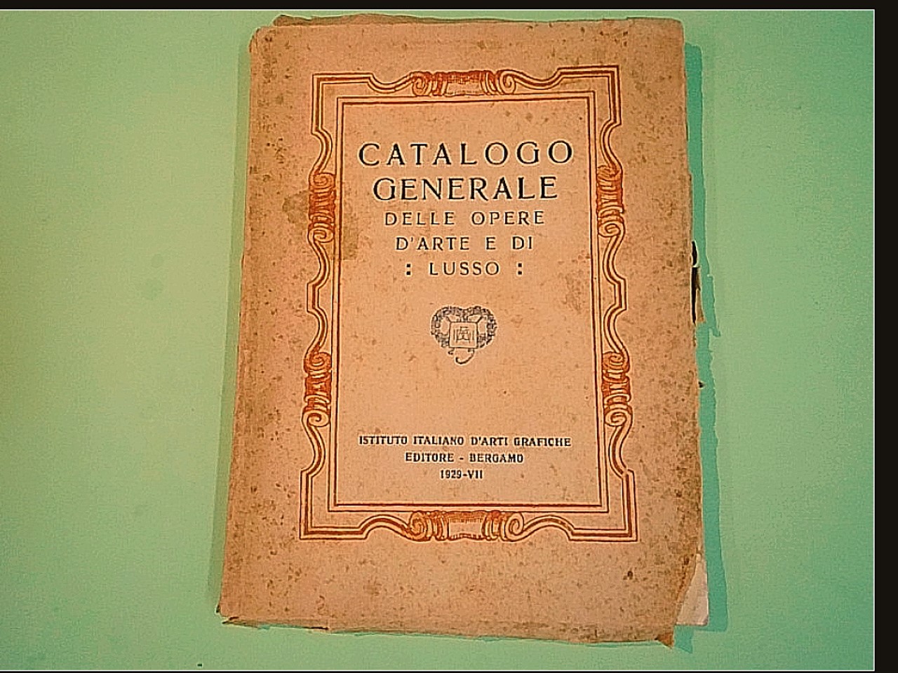 CATALOGO GENERALE DELLE OPERE D'ARTE E DI LUSSO 1929