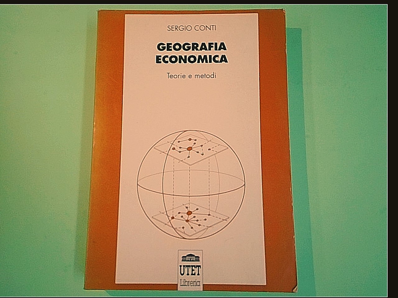 GEOGRAFIA ECONOMICA TEORIE E METODI