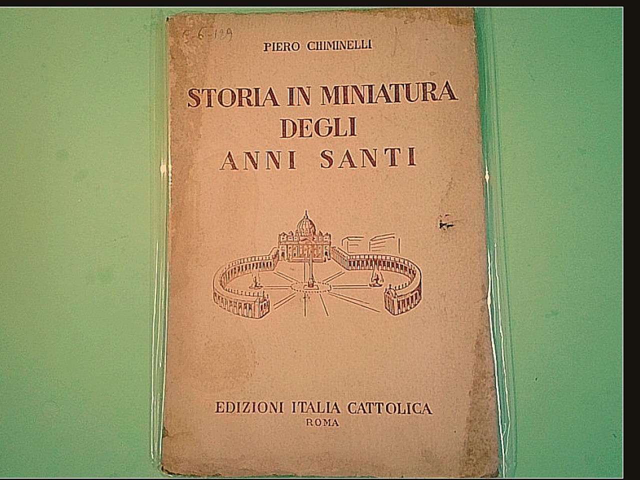 STORIA IN MINIATURA DEGLI ANNI SANTI